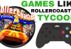 games like rollercoaster tycoon