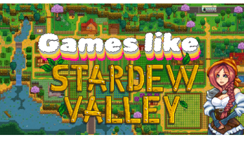 14 Best Games Like Stardew Valley to Play Next